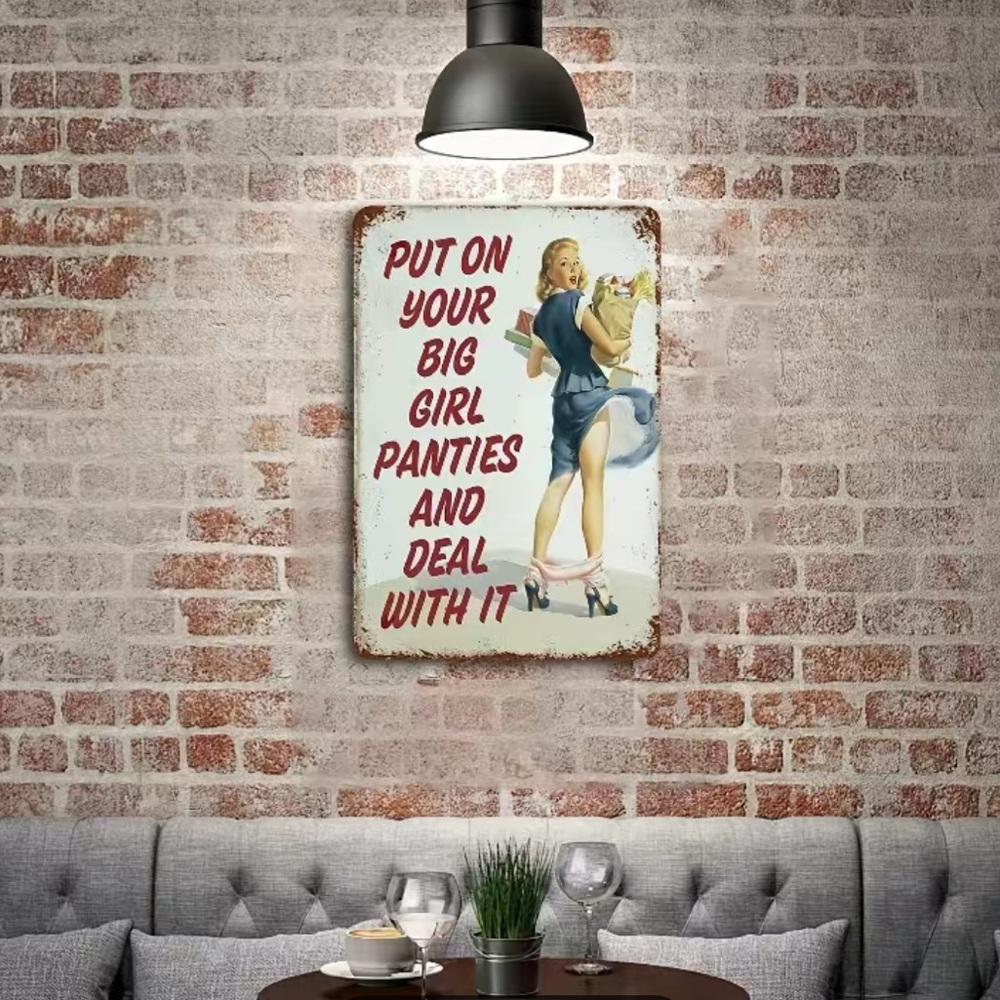 Novelty Sign “Put on your Big Girl Panties…”